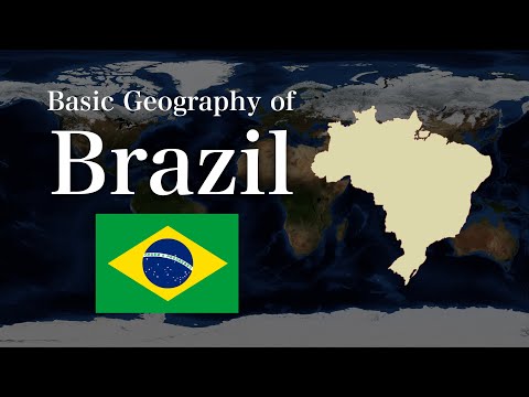 Basic Geography of Brazil/ブラジルの地理【系統地理#113】